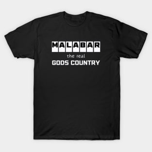 MALABAR - THE REAL GODS COUNTRY T-Shirt